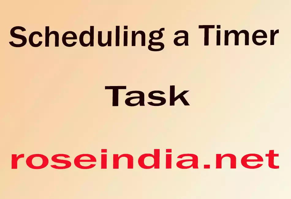 Scheduling a Timer Task