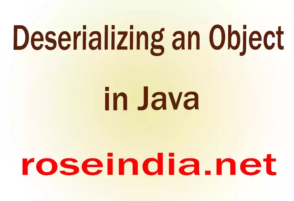 Deserializing an Object in java