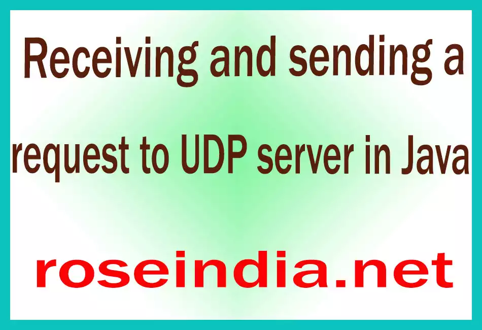 Receiving and sending a request to UDP server in Java