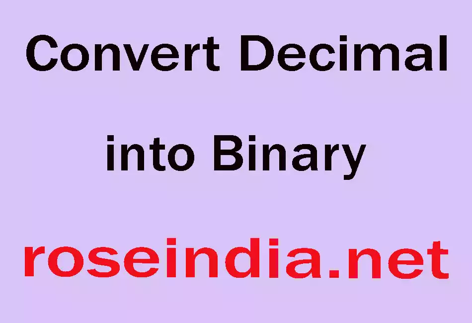 Convert Decimal into Binary