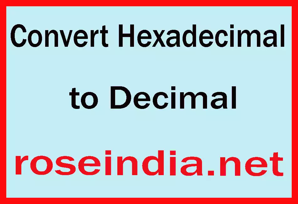 Convert Hexadecimal to Decimal
