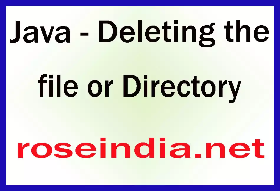 Java - Deleting the file or Directory