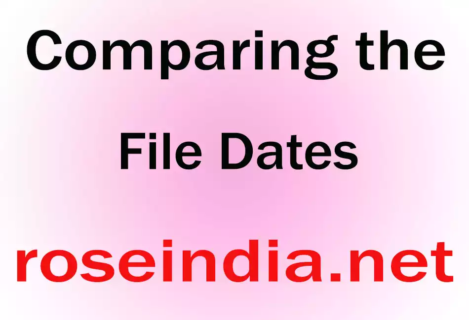 Comparing the File Dates