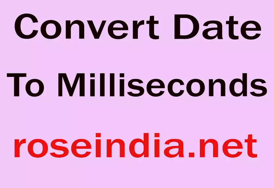 Convert Date to Milliseconds