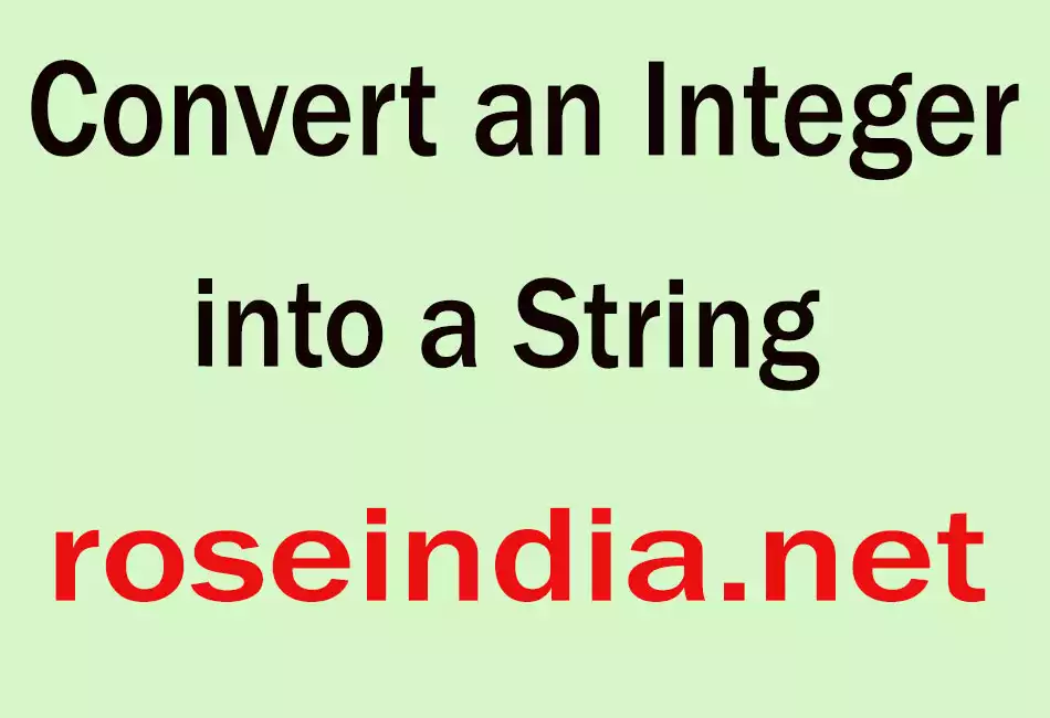 Convert an Integer into a String