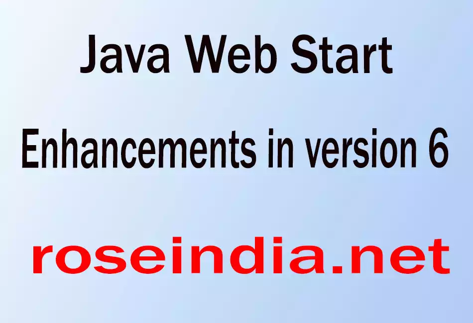 Java Web Start Enhancements in version 6