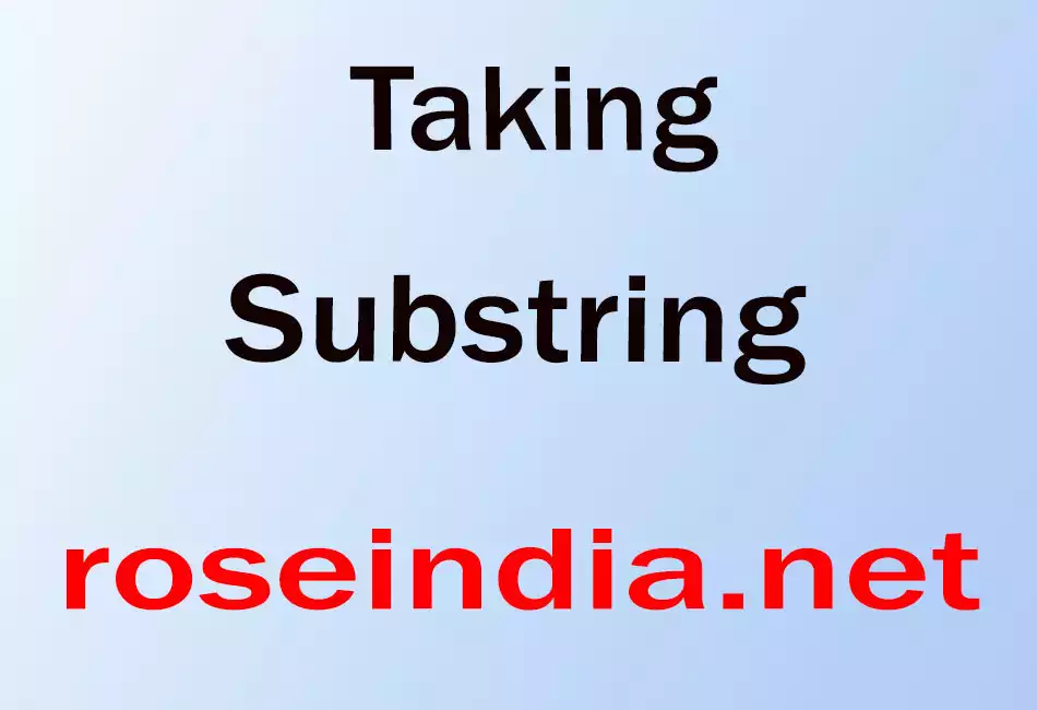 Taking  Substring