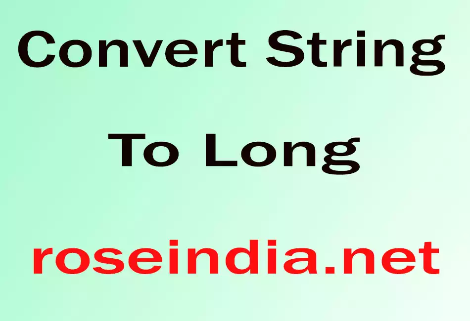 Convert String To Long