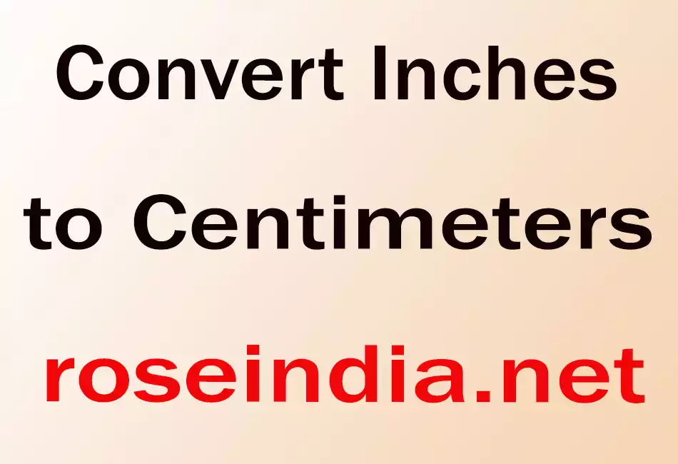 Convert Inches to Centimeters