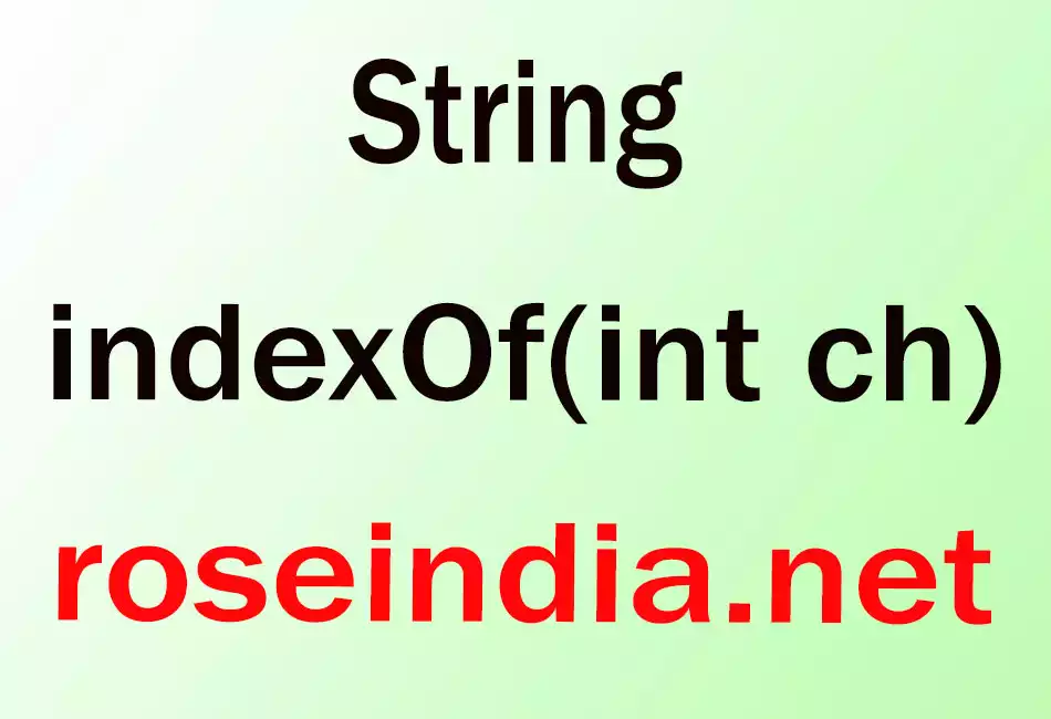 String indexOf(int ch)