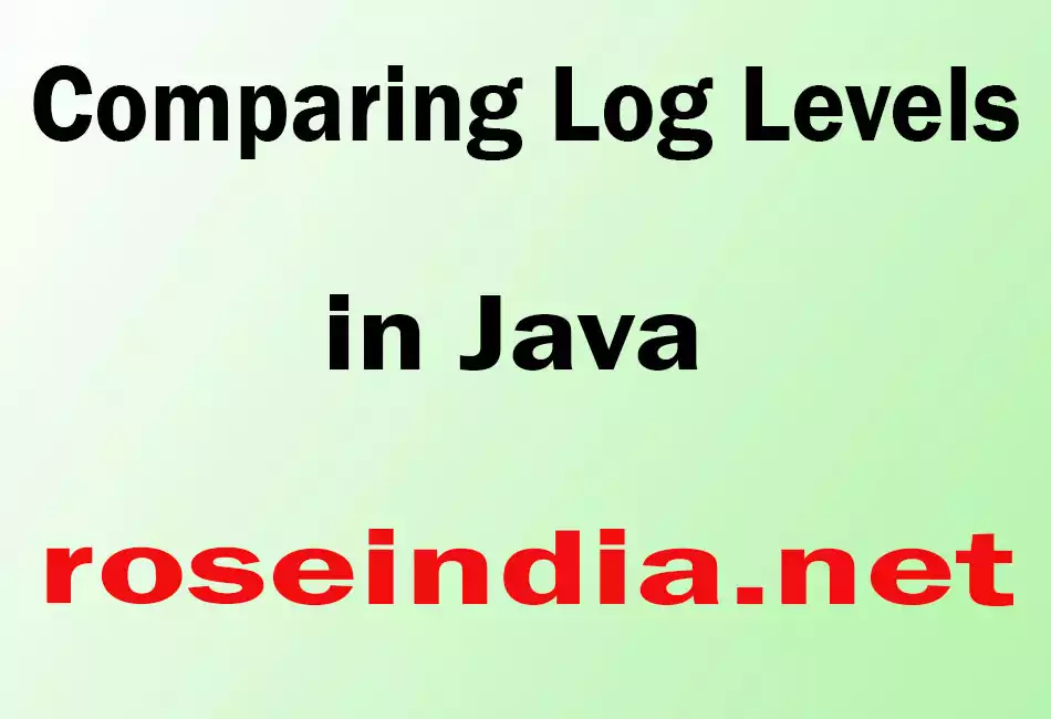 Comparing Log Levels in Java