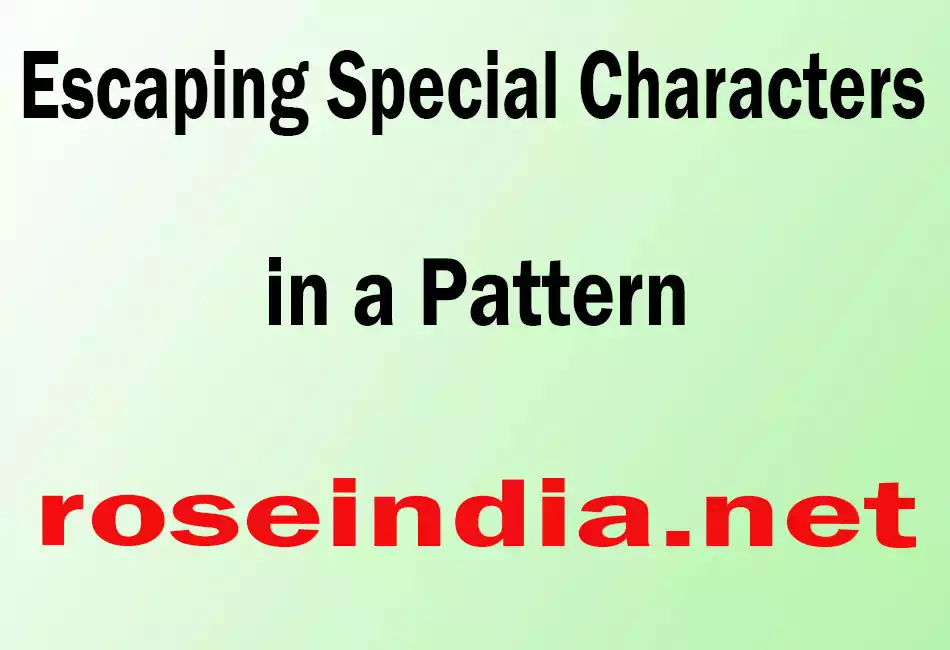 Escaping Special Characters in a Pattern