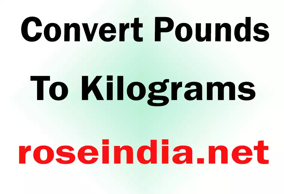 Convert Pounds To Kilograms