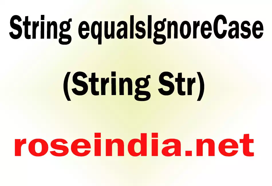 String equalsIgnoreCase(String Str)