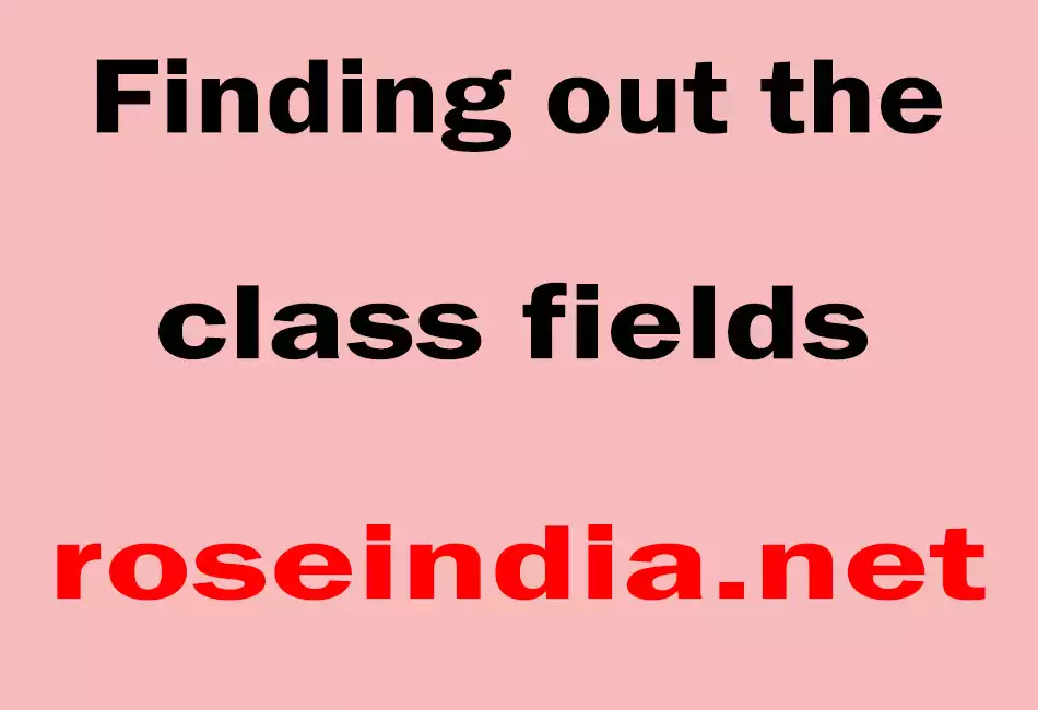 Finding out the class fields
