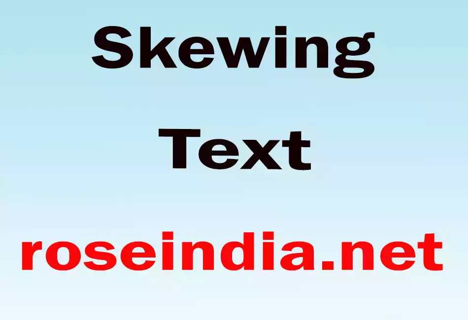 Skewing Text
