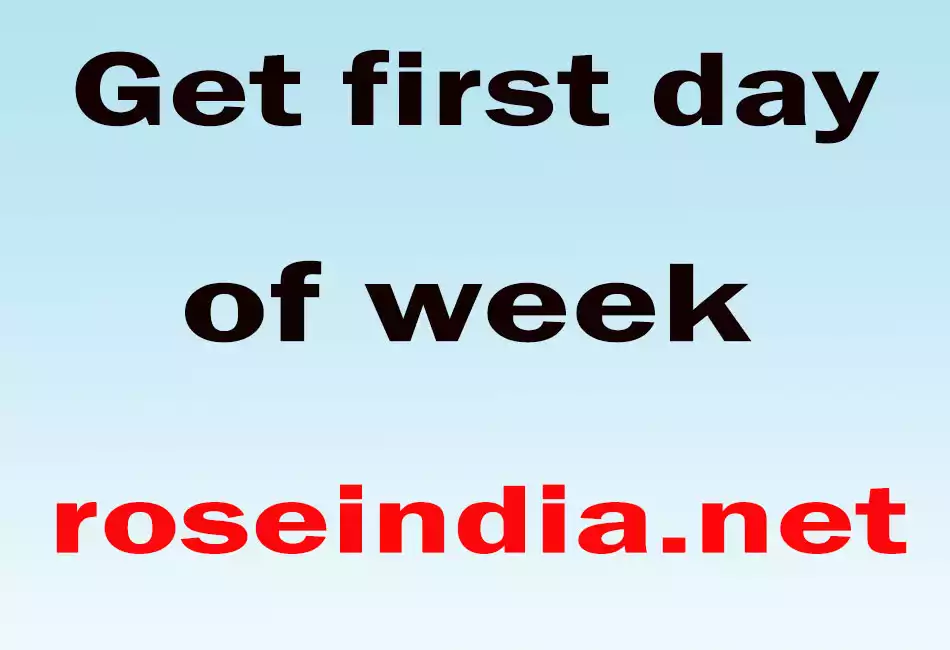 Get first day of week