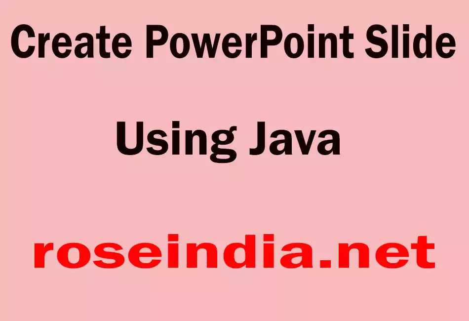 Create PowerPoint Slide Using Java