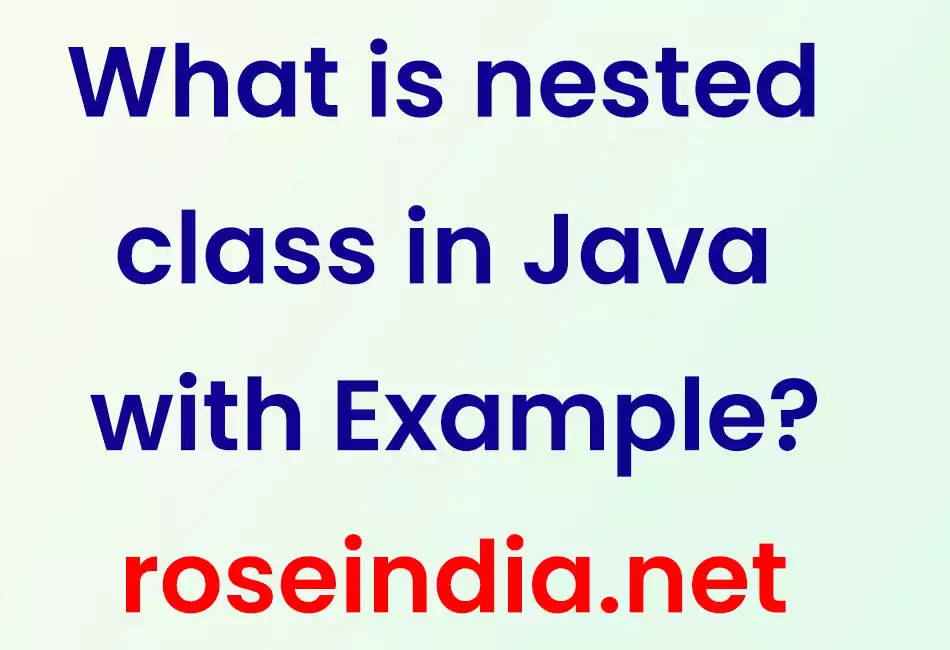 Nested classes: Examples and tutorials