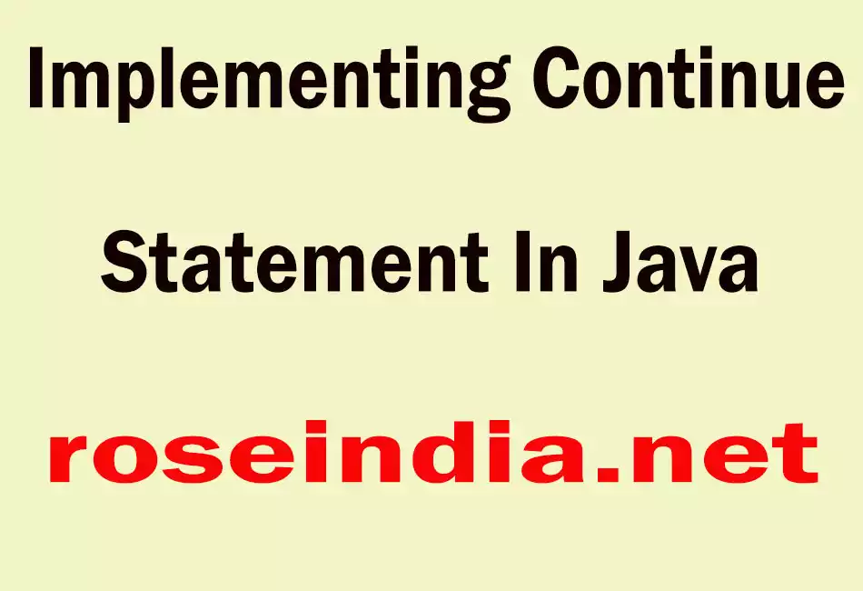 Implementing Continue Statement In Java