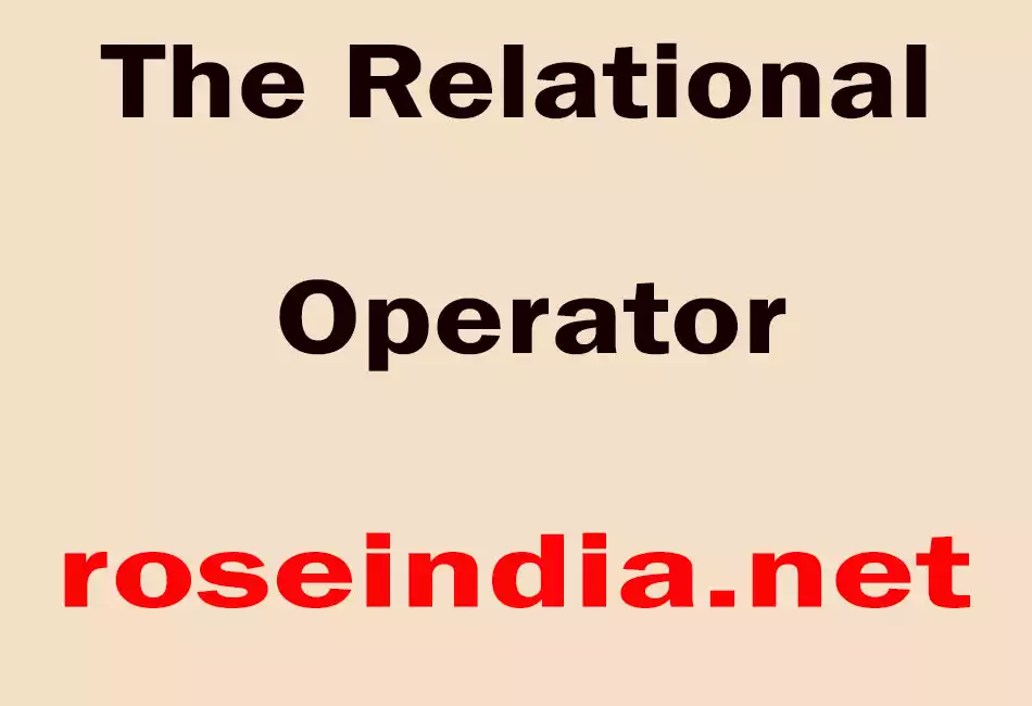 The Relational Operator