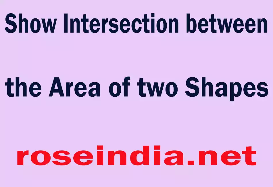 Show Intersection between the Area of two Shapes