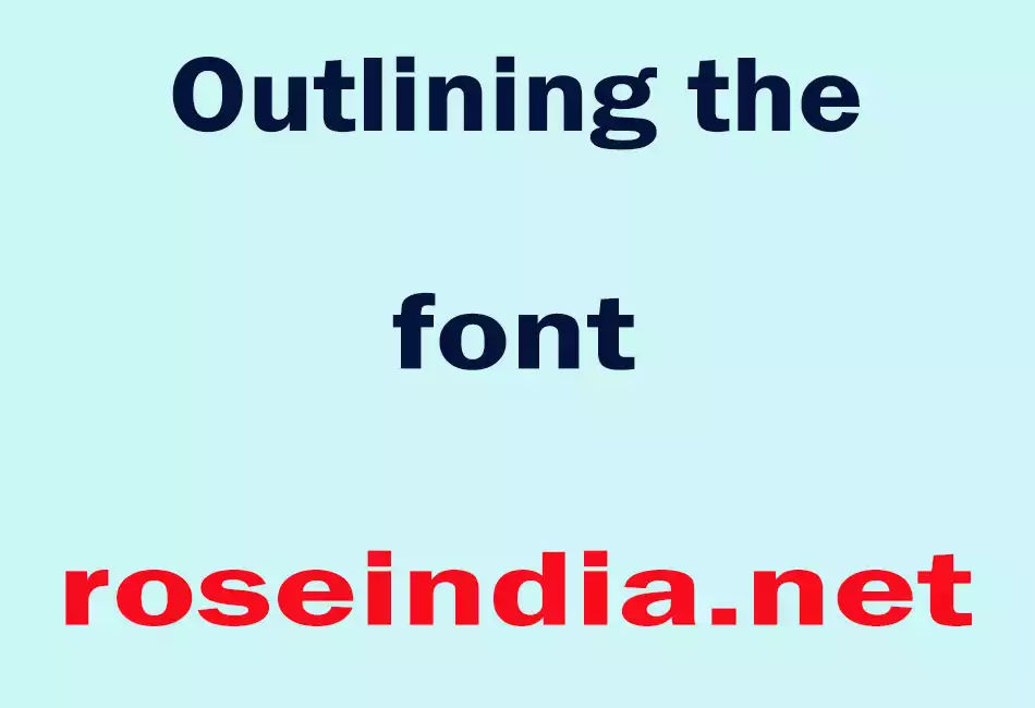 Outlining the font