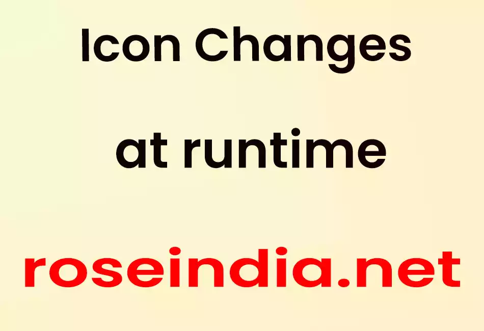 Icon Changes at runtime