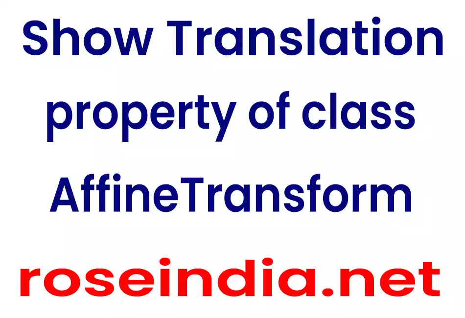 Show Translation property of class AffineTransform