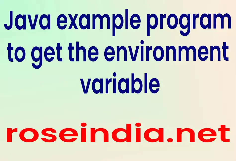 Java example program to get the environment variable