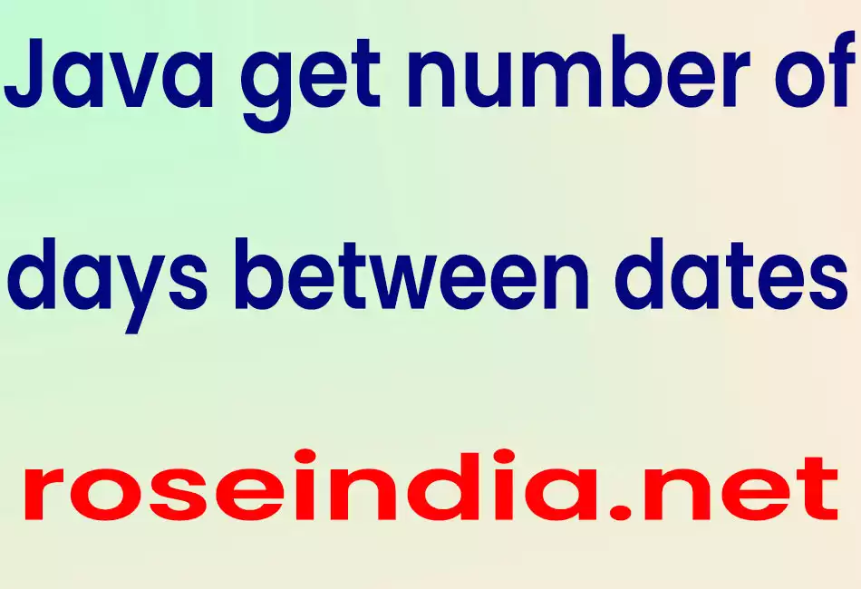 Java get number of days between dates