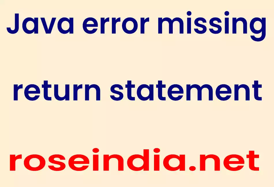 Java error missing return statement