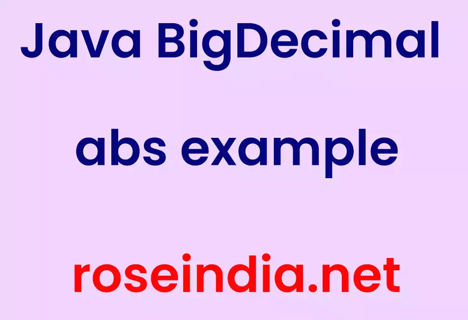 Java BigDecimal abs example