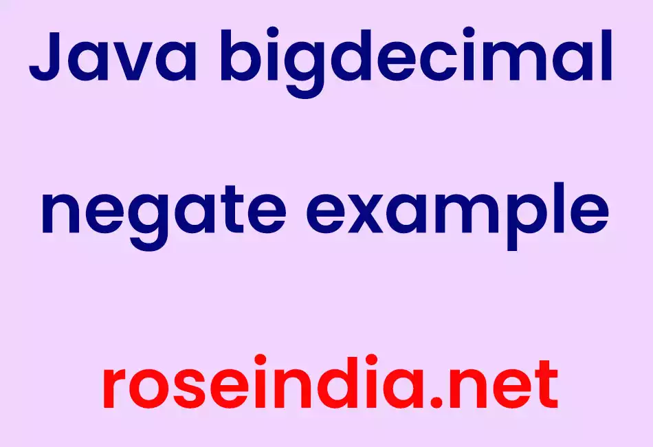 Java bigdecimal negate example