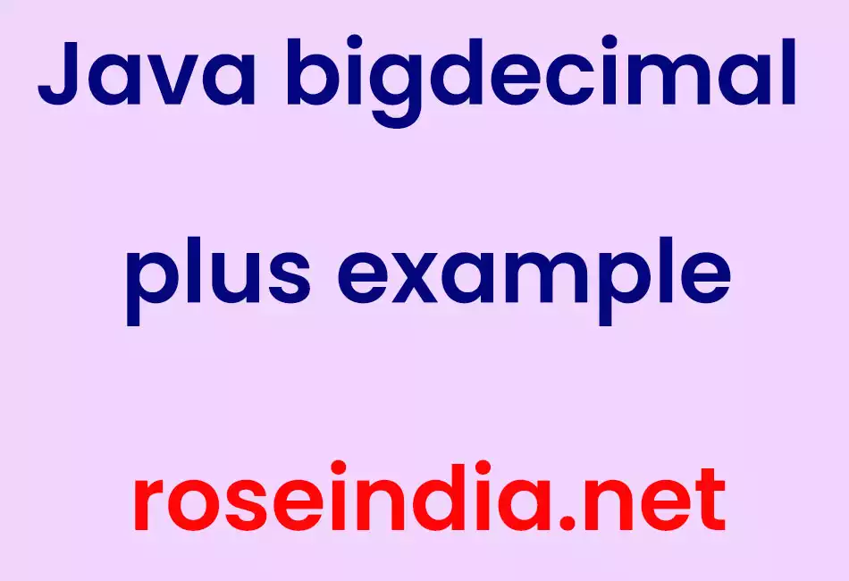 Java bigdecimal plus example