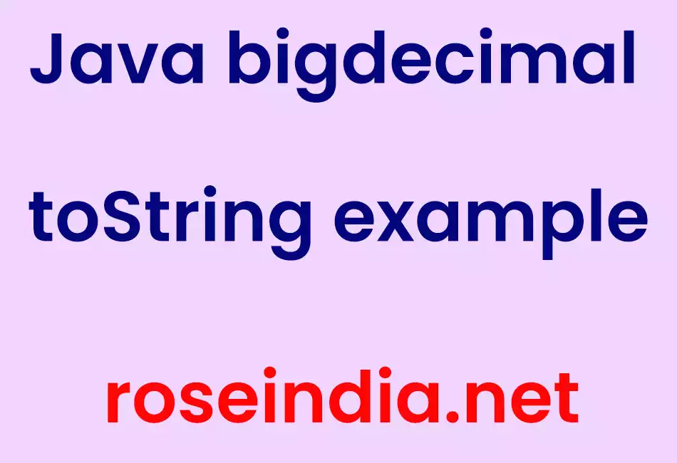 Java bigdecimal toString example