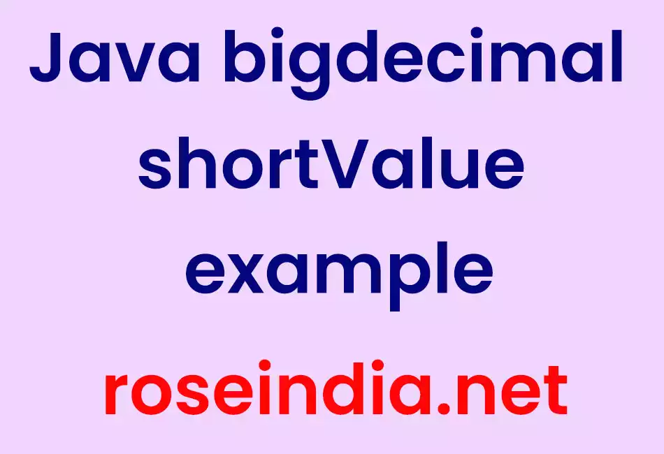 Java bigdecimal shortValue example