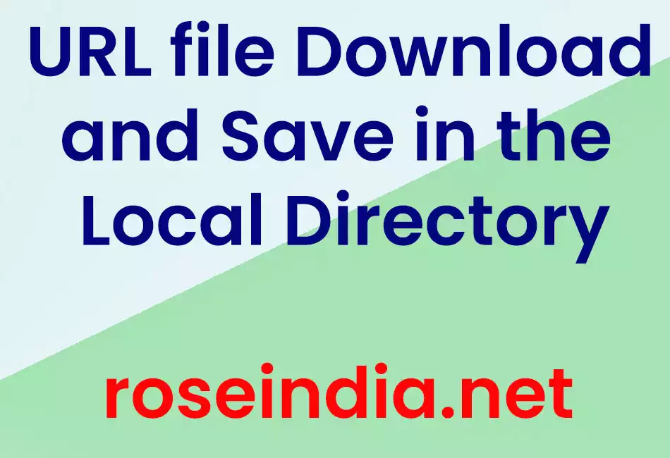 URL file Download and Save in the Local Directory