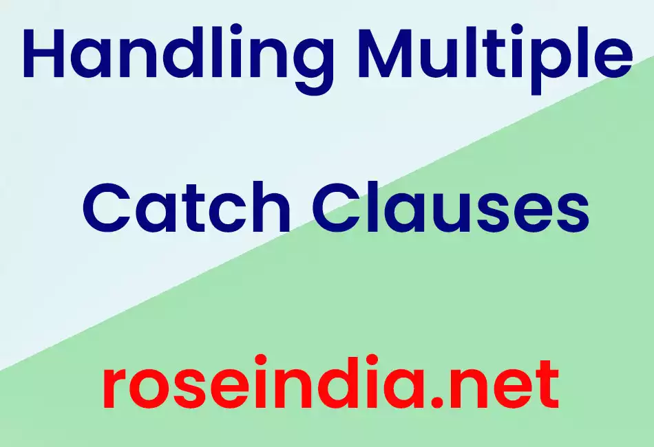 Handling Multiple Catch Clauses