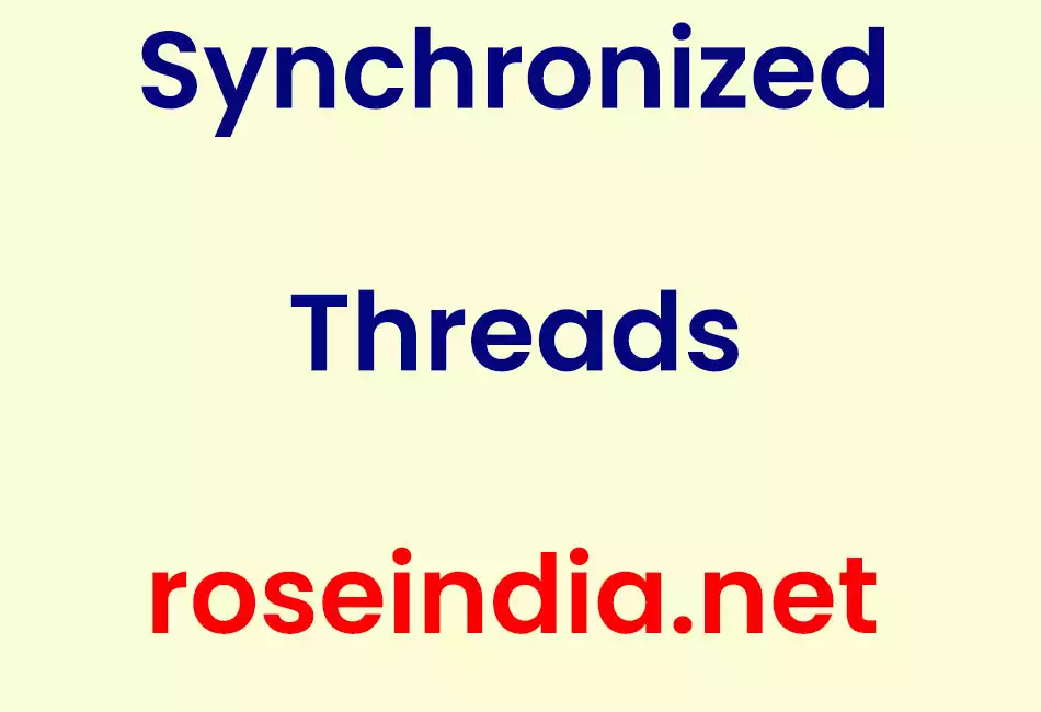 Synchronized Threads
