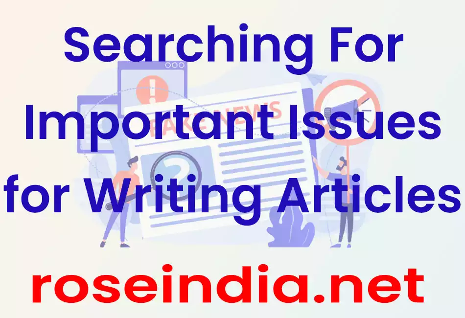 Searching For Important Issues for Writing Articles