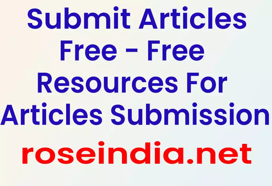 Submit Articles Free - Free Resources For Articles Submission