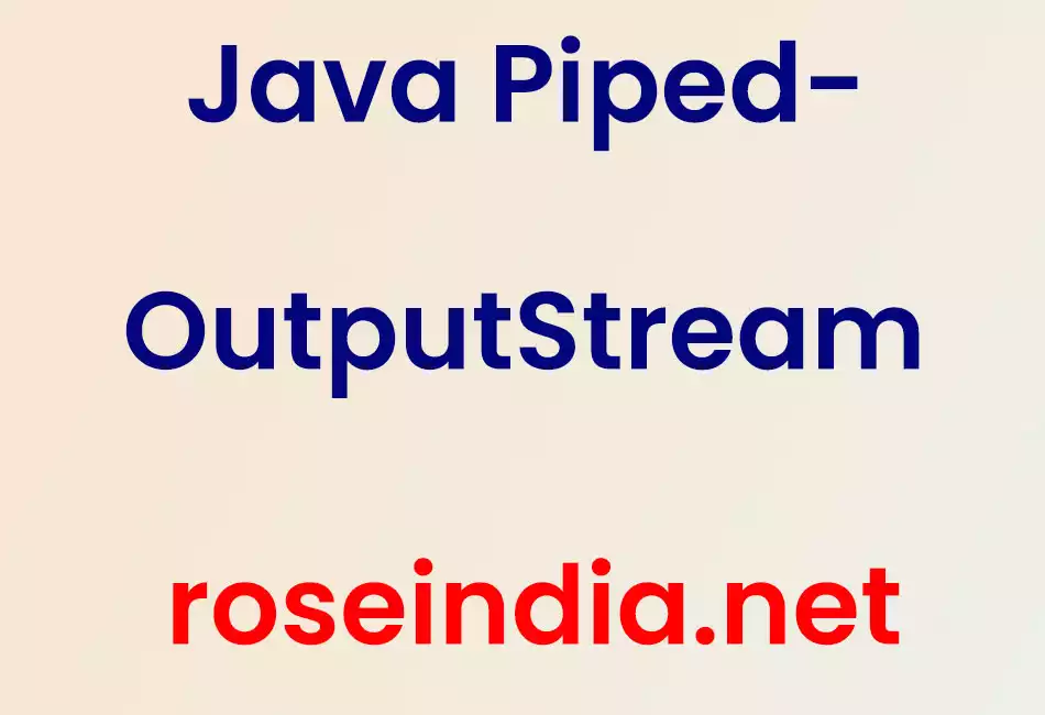 Java PipedOutputStream