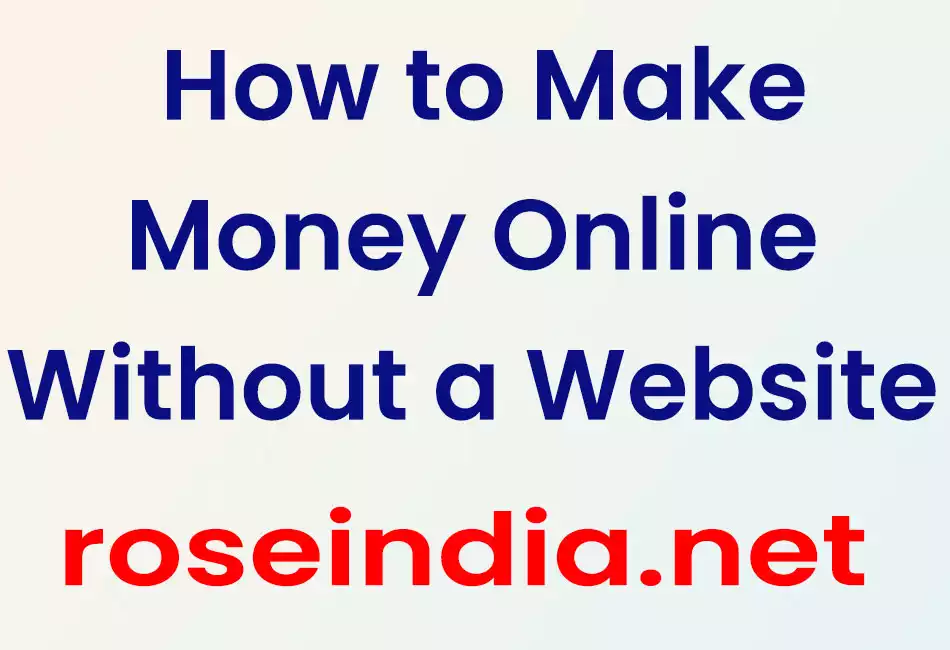 How to Make Money Online Without a Website