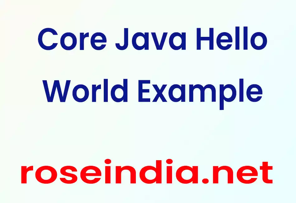 Core Java Hello World Example