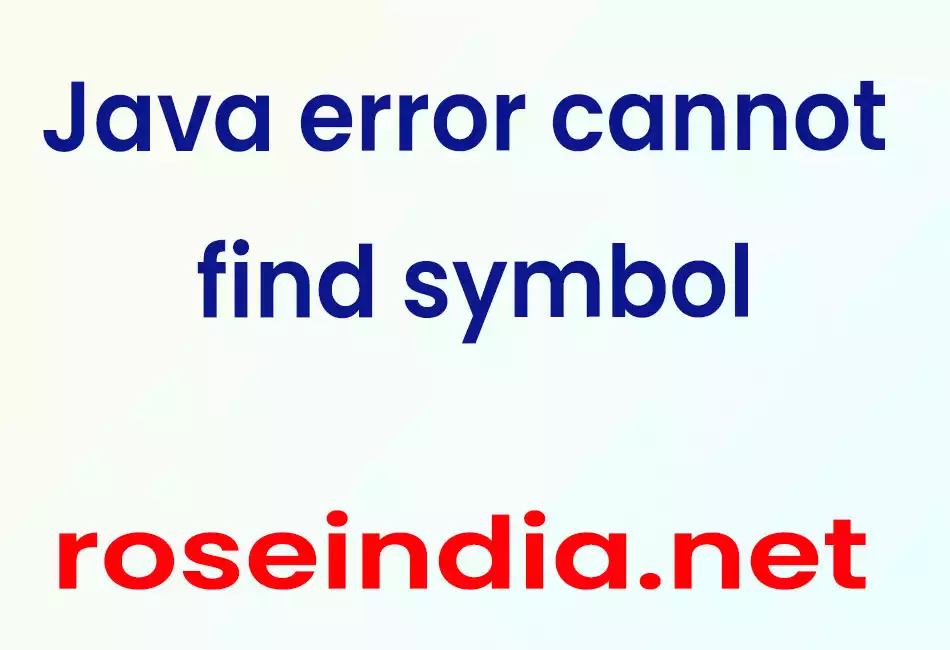 Java error cannot find symbol