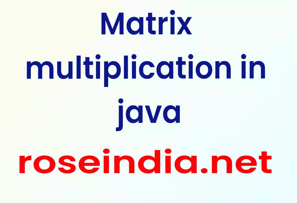 Matrix multiplication in java