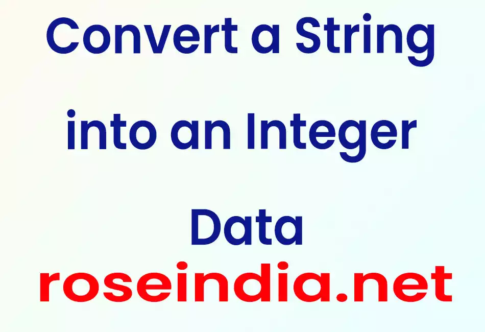 Convert a String into an Integer Data