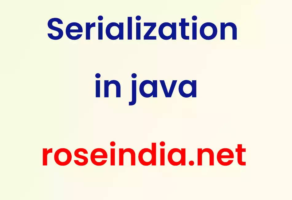 Serialization in java