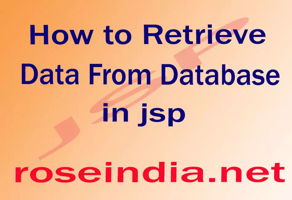 How to Retrieve data from database in jsp